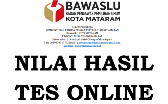 Pengumuman Nilai Hasil Tes Online Calon Anggota Panwascam Kota Mataram