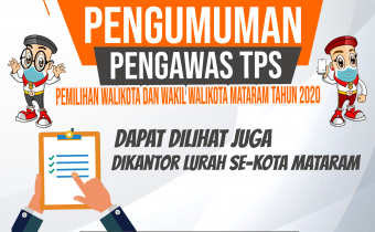 Pengumuman Pengawas TPS Terpilih Pada Pemilihan Walikota dan Wakil Walikota Mataram Tahun 2020